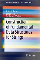 Book Cover for Construction of Fundamental Data Structures for Strings by Felipe A Louza, Simon Gog, Guilherme P Telles