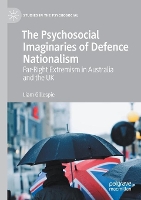 Book Cover for The Psychosocial Imaginaries of Defence Nationalism by Liam Gillespie