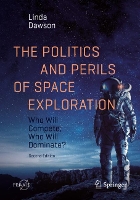 Book Cover for The Politics and Perils of Space Exploration by Linda Dawson