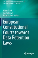Book Cover for European Constitutional Courts towards Data Retention Laws by Marek Zubik