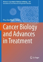 Book Cover for Cancer Biology and Advances in Treatment by Phuc Van Pham