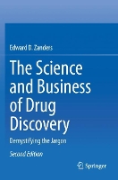 Book Cover for The Science and Business of Drug Discovery by Edward D. Zanders