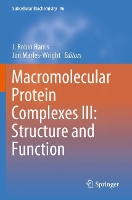 Book Cover for Macromolecular Protein Complexes III: Structure and Function by J. Robin Harris