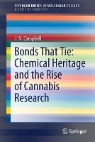 Book Cover for Bonds That Tie: Chemical Heritage and the Rise of Cannabis Research by J. N. Campbell