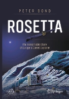 Book Cover for Rosetta: The Remarkable Story of Europe's Comet Explorer by Peter Bond