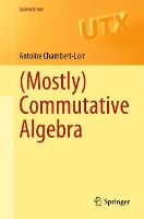 Book Cover for (Mostly) Commutative Algebra by Antoine Chambert-Loir