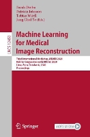 Book Cover for Machine Learning for Medical Image Reconstruction by Farah Deeba