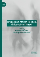Book Cover for Towards an African Political Philosophy of Needs by Motsamai Molefe