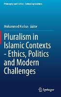 Book Cover for Pluralism in Islamic Contexts - Ethics, Politics and Modern Challenges by Mohammed Hashas