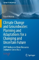 Book Cover for Climate Change and Groundwater: Planning and Adaptations for a Changing and Uncertain Future by Robert Maliva