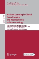 Book Cover for Machine Learning in Clinical Neuroimaging and Radiogenomics in Neuro-oncology Third International Workshop, MLCN 2020, and Second International Workshop, RNO-AI 2020, Held in Conjunction with MICCAI 2 by Seyed Mostafa Kia