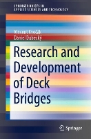 Book Cover for Research and Development of Deck Bridges by Vincent Kvoák, Daniel Dubecký