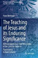 Book Cover for The Teaching of Jesus and its Enduring Significance by Franz Brentano