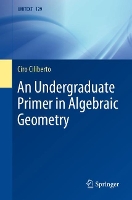 Book Cover for An Undergraduate Primer in Algebraic Geometry by Ciro Ciliberto