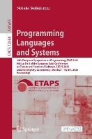 Book Cover for Programming Languages and Systems 30th European Symposium on Programming, ESOP 2021, Held as Part of the European Joint Conferences on Theory and Practice of Software, ETAPS 2021, Luxembourg City, Lux by Nobuko Yoshida