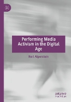 Book Cover for Performing Media Activism in the Digital Age by Neil Alperstein