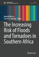 Book Cover for The Increasing Risk of Floods and Tornadoes in Southern Africa by Godwell Nhamo