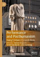 Book Cover for Performance and Posthumanism by Christel Stalpaert