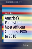 Book Cover for America’s Poorest and Most Affluent Counties, 1980 to 2010 by Wendy Shaw