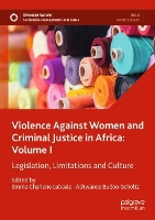 Book Cover for Violence Against Women and Criminal Justice in Africa: Volume I by Emma Charlene Lubaale