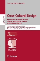 Book Cover for Cross-Cultural Design. Applications in Cultural Heritage, Tourism, Autonomous Vehicles, and Intelligent Agents 13th International Conference, CCD 2021, Held as Part of the 23rd HCI International Confe by Pei-Luen Patrick Rau