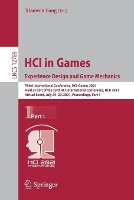 Book Cover for HCI in Games: Experience Design and Game Mechanics Third International Conference, HCI-Games 2021, Held as Part of the 23rd HCI International Conference, HCII 2021, Virtual Event, July 24–29, 2021, Pr by Xiaowen Fang