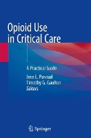 Book Cover for Opioid Use in Critical Care by Jose L. Pascual