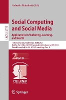 Book Cover for Social Computing and Social Media: Applications in Marketing, Learning, and Health 13th International Conference, SCSM 2021, Held as Part of the 23rd HCI International Conference, HCII 2021, Virtual E by Gabriele Meiselwitz