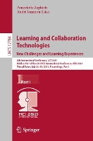 Book Cover for Learning and Collaboration Technologies: New Challenges and Learning Experiences 8th International Conference, LCT 2021, Held as Part of the 23rd HCI International Conference, HCII 2021, Virtual Event by Panayiotis Zaphiris