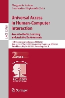 Book Cover for Universal Access in Human-Computer Interaction. Access to Media, Learning and Assistive Environments 15th International Conference, UAHCI 2021, Held as Part of the 23rd HCI International Conference, H by Margherita Antona