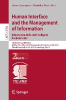 Book Cover for Human Interface and the Management of Information. Information-Rich and Intelligent Environments Thematic Area, HIMI 2021, Held as Part of the 23rd HCI International Conference, HCII 2021, Virtual Eve by Sakae Yamamoto