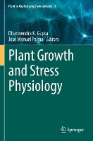 Book Cover for Plant Growth and Stress Physiology by Dharmendra K. Gupta