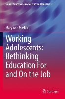 Book Cover for Working Adolescents: Rethinking Education For and On the Job by Mary Ann Maslak