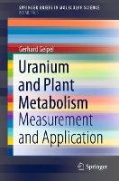 Book Cover for Uranium and Plant Metabolism by Gerhard Geipel