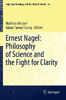 Book Cover for Ernest Nagel: Philosophy of Science and the Fight for Clarity by Matthias Neuber