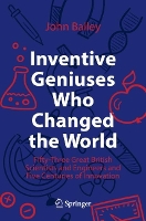 Book Cover for Inventive Geniuses Who Changed the World by John Bailey