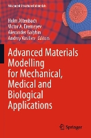 Book Cover for Advanced Materials Modelling for Mechanical, Medical and Biological Applications by Holm Altenbach