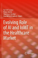 Book Cover for Evolving Role of AI and IoMT in the Healthcare Market by Fadi Al-Turjman