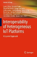 Book Cover for Interoperability of Heterogeneous IoT Platforms by Carlos E Palau