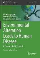 Book Cover for Environmental Alteration Leads to Human Disease by Vittorio Ingegnoli