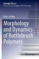 Book Cover for Morphology and Dynamics of Bottlebrush Polymers by Karin J. Bichler