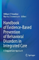 Book Cover for Handbook of Evidence-Based Prevention of Behavioral Disorders in Integrated Care by William O’Donohue