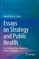 Book Cover for Essays on Strategy and Public Health by Rodrick Wallace