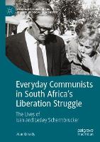 Book Cover for Everyday Communists in South Africa’s Liberation Struggle by Alan Kirkaldy