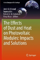 Book Cover for The Effects of Dust and Heat on Photovoltaic Modules: Impacts and Solutions by Amir AlAhmed