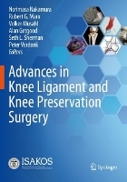 Book Cover for Advances in Knee Ligament and Knee Preservation Surgery by Norimasa Nakamura