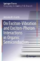 Book Cover for On Exciton–Vibration and Exciton–Photon Interactions in Organic Semiconductors by Antonios M. Alvertis