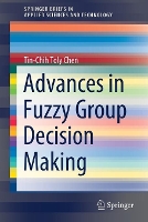 Book Cover for Advances in Fuzzy Group Decision Making by TinChih Toly Chen