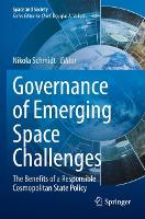 Book Cover for Governance of Emerging Space Challenges by Nikola Schmidt