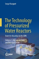 Book Cover for The Technology of Pressurized Water Reactors by Serge Marguet